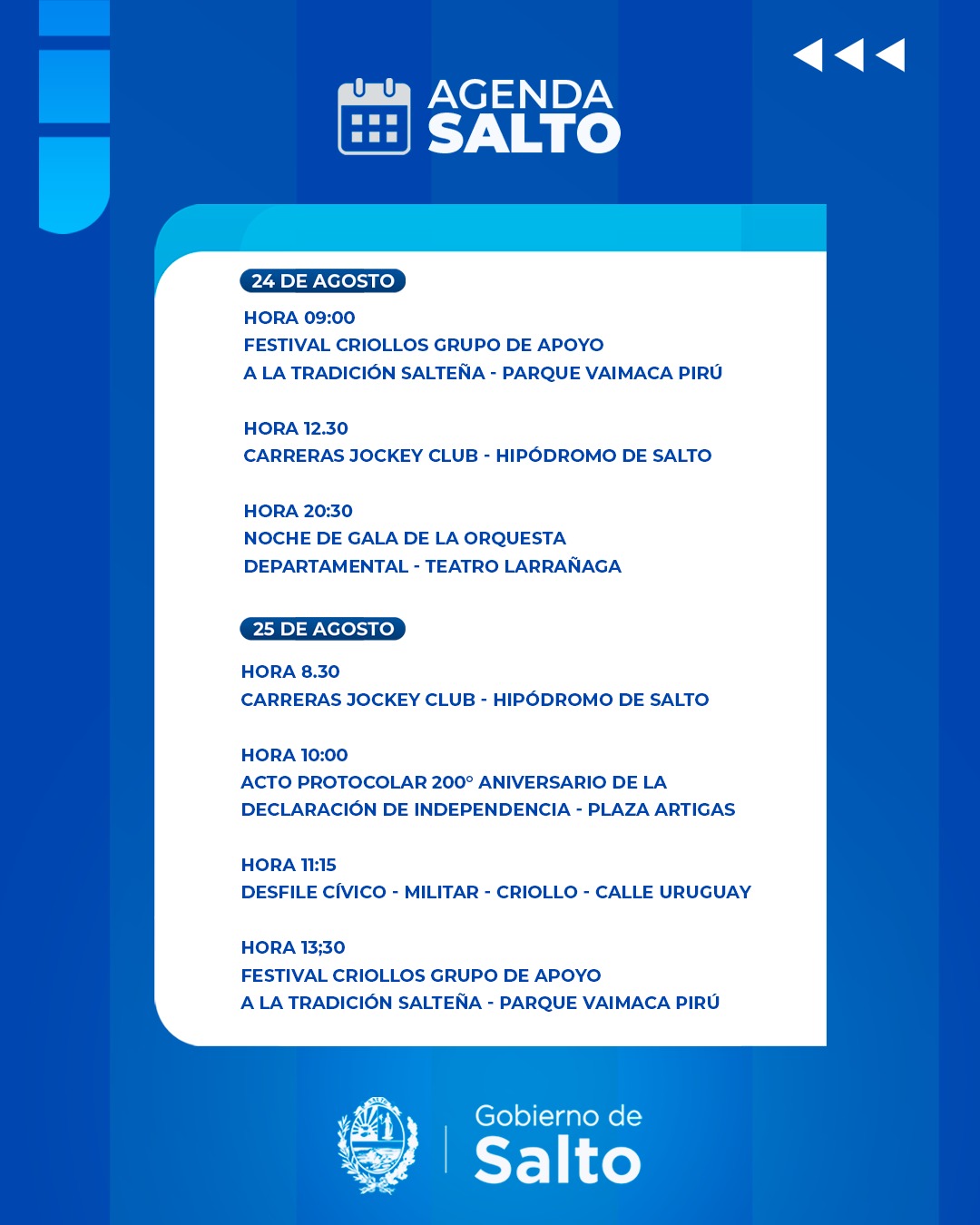 Gobierno de Salto presenta parte de la agenda para el 24 y 25 de agosto Gobierno de Salto presenta parte de la agenda para el 24 y 25 de agosto